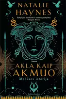 Audio Akla kaip akmuo. Medūsos istorija - Natalie Haynes