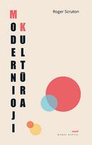 Modernioji kultūra - Roger Scruton
