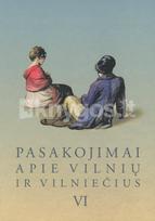 Pasakojimai apie Vilnių ir vilniečius VI - Zita Medišauskienė