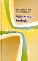 Viduramžių teologai. Trečiadienių katechezės - Joseph Ratzinger (Benediktas XVI)