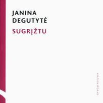 Sugrįžtu (su CD) - Janina Degutytė, Giedrė Šmitienė