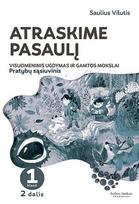 Atraskime pasaulį. Visuomeninio ugdymo ir gamtos mokslų pratybų sąsiuvinis 1 klasei, 2 dalis