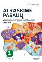 Atraskime pasaulį. Visuomeninio ugdymo ir gamtos mokslų vadovėlis 1 klasei, 2 dalis - Saulius Vilutis