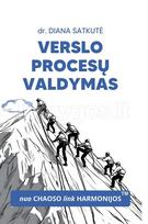 Verslo procesų valdymas. Nuo chaoso link harmonijos - Diana Satkutė