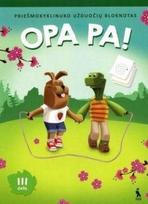 Opa Pa! Priešmokyklinuko užduočių bloknotas III d.