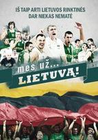 DVD filmas "Mes už Lietuvą!" (2012)