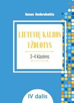 Lietuvių kalbos užduotys III–IV klasių mokiniams, IV dalis