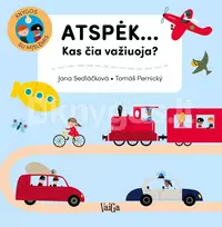 Atspėk... Kas čia važiuoja? - Jana Sedlačkova
