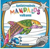Antistresinės mandalos vaikams - Nėra Autoriaus