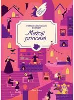 Mažoji princesė. Pegaso kolekcija - Frances Hodgson Burnett