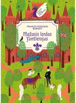 Mažasis lordas Fontlerojus. Pegaso kolekcija - Frances Hodgson Burnett
