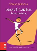 Lukas Šiaudelis šoka baletą - Tomas Dirgėla