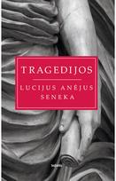 Tragedijos - Lucijus Anėjus Seneka