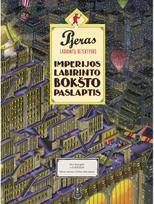 Pjeras. Labirintų detektyvas. Imperijos labirinto bokšto paslaptis - Hiro Kamigaki,IC4DESIGN ,Chihiro Maruyama