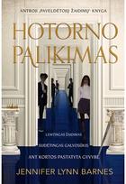Hotorno palikimas. Antroji „Paveldėtojų žaidimų“ knyga - Jennifer Lynn Barnes