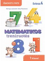 Matematikos uždavinynas 1 klasei. Matematikos treniruotės