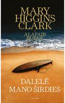Dalelė mano širdies - Mary Higgins Clark,Alafair Burke