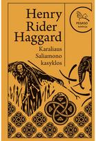 Karaliaus Saliamono kasyklos. Pegaso kolekcija - Henry Rider Haggard