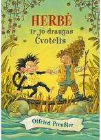 Herbė ir jo draugas Cvotelis - Otfried Preußler