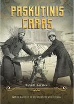 Paskutinis caras. Nikolajus II ir Rusijos revoliucija - Robert Service