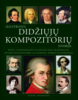 Iliustruota didžiųjų kompozitorių istorija - Wendy Thompson