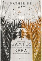 Gamtos kerai - Katherine May