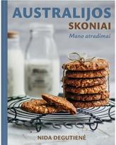 Australijos skoniai. Mano atradimai - Nida Degutienė