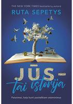 Jūs - tai istorija. Patarimai, kaip kurti pasitelkiant atsiminimus - Ruta Sepetys