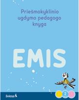 Emis. Žiemos džiaugsmai. Priešmokyklinio ugdymo pedagogo knyga, 2 dalis - Monika Kelpšienė,Edita Kirdeikienė,Ieva Pašvenskaitė