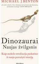 Dinozaurai. Naujas žvilgsnis - Michael J. Benton