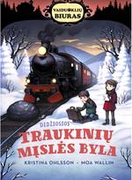 Didžiosios traukinių mįslės byla - Kristina Ohlsson