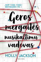 Geros mergaitės nusikaltimų vadovas - Holly Jackson