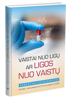 Vaistai nuo ligų ar ligos nuo vaistų - Robertina Ostapenkienė
