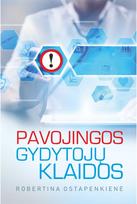 Pavojingos gydytojų klaidos - Robertina Ostapenkienė