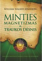 Minties magnetizmas ir traukos dėsnis - William Walker Atkinson