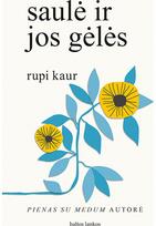 Saulė ir jos gėlės - Rupi Kaur