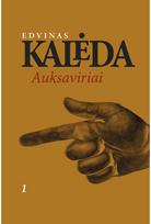 Auksaviriai. 1 dalis. E.knyga - Edvinas Kalėda
