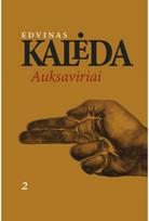 Auksaviriai. 2 dalis. E.knyga - Edvinas Kalėda