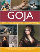 Goja. Gyvenimas ir kūryba 500 iliustracijų - Susie Hodge