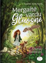 Mergaitė vardu Gluosnė. 3d. Sparnų šnaresys - Sabine Bohlmann