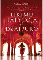 Likimų tapytoja iš Džaipuro - Alka Joshi