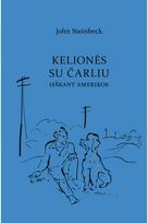 Kelionės su Čarliu: ieškant Amerikos - John Steinbeck