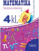 Matematika. Tekstiniai uždaviniai. 4 klasė I dalis. Sudėtis, atimtis, daugyba, d alyba