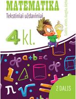 Matematika. Tekstiniai uždaviniai. 4 klasė II dalis. Sudėtis, atimtis, daugyba, dalyba