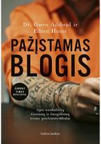 Pažįstamas blogis: apie nusikaltėlių žiaurumą ir žmogiškumą – teismo psichiatrės užrašai - Dr. Gwen Adshead,Eileen Horne