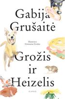 Grožis ir Heizelis - Gabija Grušaitė