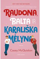 Raudona, balta ir karališka mėlyna - Casey McQuiston