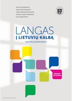 Langas į lietuvių kalbą. Vadovėlis pradedantiesiems - Elvyra Petrašiūnienė,Kristina Jakaitė-Bulbukienė,Aušra Valančiauskienė,Lina Vaškevičienė,Vaida Našlėnaitė Eberhardt