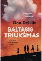 Baltasis triukšmas - D. Delillo