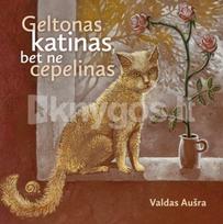 Geltonas katinas, bet ne cepelinas - Valdas Aušra